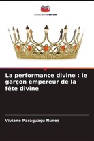 Viviane Paraguaçu Nunes - La performance divine : le garçon empereur de la fête divine