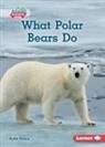 Katie Peters - What Polar Bears Do