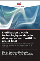 Sandra Maria Da Penha Conceição, Martín Rodríguez Maldonado - L'utilisation d'outils technologiques dans le développement positif du projet final