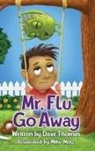 Dave Thomas - Mr. Flu Go Away