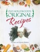 George Mather, Sharon Mather - Old Hollywood's Original Recipes