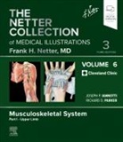 Abby Abelson, Abelson Abby, Joseph Iannotti, Tom Mroz, Richard Parker, Brendan Patterson... - The Netter Collection of Medical Illustrations: Musculoskeletal System, Volume 6, Part I - Upper Limb