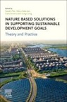 Cong Cong, Carla Ferreira, Zahra Kalantari, Haozhi Pan - Nature-Based Solutions in Supporting Sustainable Development Goals