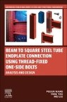 Mei Liu, Mei (Civil Engineering College of Shandong University Liu, Peijun Wang, Peijun (Professor Wang, Wang Peijun, Yang You... - Beam to Square Steel Tube Endplate Connection Using Thread-Fixed One-Side Bolts