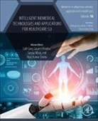 Vijay Kumar Chattu, Lalit Garg, Gayatri Mirajkar, Sanjay Misra, Misra Sanjay, Vijay Kumar Chattu - Intelligent Biomedical Technologies and Applications for Healthcare 5.0: Volume 16
