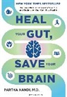 Partha Nandi - Heal Your Gut, Save Your Brain