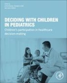 Lynn Gillam, Gillam Lynn, Georgina Hall, Hall Georgina, John Massie - Deciding with Children in Pediatrics