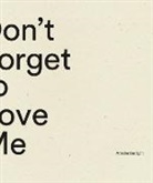 Anselm Berrigan - Don't Forget to Love Me
