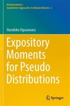 Haruhiko Ogasawara - Expository Moments for Pseudo Distributions