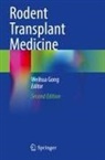 Weihua Gong - Rodent Transplant Medicine