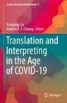 Andrew K F Cheung, Andrew K. F. Cheung, K F Cheung, Kanglong Liu - Translation and Interpreting in the Age of COVID-19