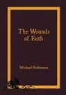 Michael Robinson - the Wounds of Faith
