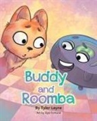 Tyler Layne - Buddy and Roomba