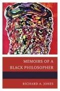 Richard A Jones, Richard A. Jones,  Jones Richard A. - Memoirs of a Black Philosopher