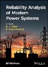 R. K. (Indian Institute of Technology Saket, R. K. (Indian Institute of Technology Varan Saket, Sanjeevikumar Padmanaban, R K Saket, R. K. Saket, P. Sanjeevikumar - Reliability Analysis of Modern Power Systems