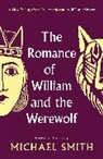 Michael Smith - Romance of William and the Werewolf