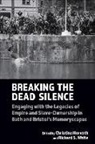 Christina White Horvath, Christina Horvath, Richard S White, Richard S. White - Breaking the Dead Silence