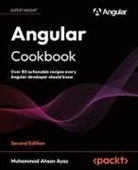 Muhammad Ahsan Ayaz - Angular Cookbook - Second Edition