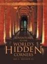 Ray C. Hoover III - Adventures to the World's Hidden Corners
