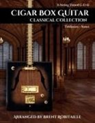Brent C Robitaille - Cigar Box Guitar Classical Collection