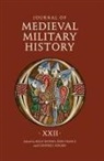 Kelly Devries, Kelly (Customer) DeVries, John France, Professor John (Customer) France, Clifford J Rogers, Clifford J. Rogers... - Journal of Medieval Military History: Volume XXII