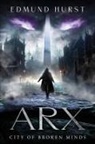 Edmund Hurst - Arx: City of Broken Minds