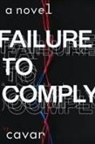 Cavar - Failure to Comply