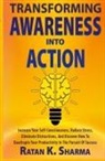 Ratan K. Sharma - Transforming Awareness into Action