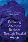 Mack Rafeal - Exploring Alternate Realities Through Parallel Worlds