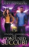 Laura Greenwood - Finding Answers For Confused Succubi