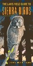 John Muir Laws - The Laws Field Guide to Sierra Birds
