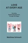 Matthew Schenck - LOVE AT EVERY AGE