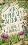 Claire R McDougall, Claire R. McDougall - Mrs. McPhealy's American