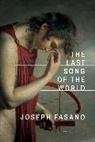 Joseph Fasano - The Last Song of the World