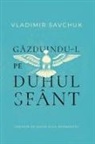 Vladimir Savchuk - Host the Holy Ghost (Romanian edition)