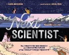 Julia Kuo, Kuo Julia, Kate Messner, Messner Kate - Next Scientist