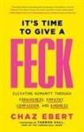 Chaz Ebert - It's Time to Give a Feck