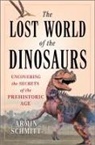 Armin Schmitt - The Lost World of the Dinosaurs