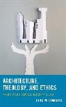 Elise M Edwards, Elise M. Edwards - Architecture, Theology, and Ethics