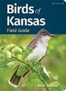 Stan Tekiela - Birds of Kansas Field Guide