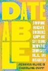 Caroline Cupp, Jessica Slice - Dateable