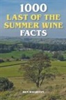 Ben Wharton - 1000 Last of the Summer Wine Facts