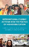 CindyAnn Rose-Redwood, Reuben Rose-Redwood - International Student Activism and the Politics of Higher Education