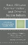Detra D Lovett Johnson, Detra D. Lovett Johnson, Detra D Johnson, Detra D. Johnson, Jeremy Harris Lipschultz, Marilyn D Lovett... - Race, Africana Communication, and Criminal Justice Reform