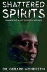 Gerard Mondestin - Shattered Spirits