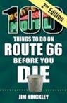 Jim Hinckley - 100 Things to Do on Route 66 Before You Die, 2nd Edition
