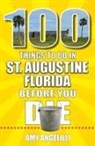 Amy Angelilli - 100 Things to Do in St. Augustine, Florida, Before You Die