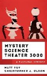 Matt Foy, Matt Olson Foy, Christopher J Olson, Olson Christopher J. - Mystery Science Theater 3000
