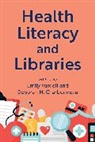 Deborah Charbonneau, Emily Vardell, Emily Charbonneau Vardell, Emily Vardell Vardell, Deborah Charbonneau, Emily Vardell... - Health Literacy and Libraries