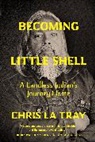 Chris La Tray - Becoming Little Shell
